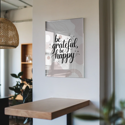 Bild Aus Acrylglas Be Grateful Be Happy Geschenk