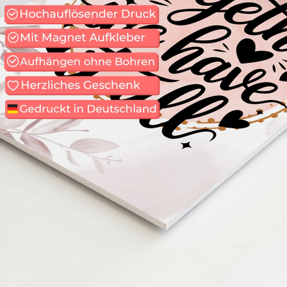 Sprüche Poster Magentisch Together We Have It All