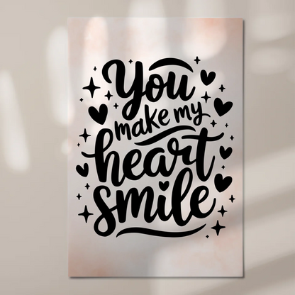 Magnet Poster Spruch You Make My Heart Smile Geschenk
