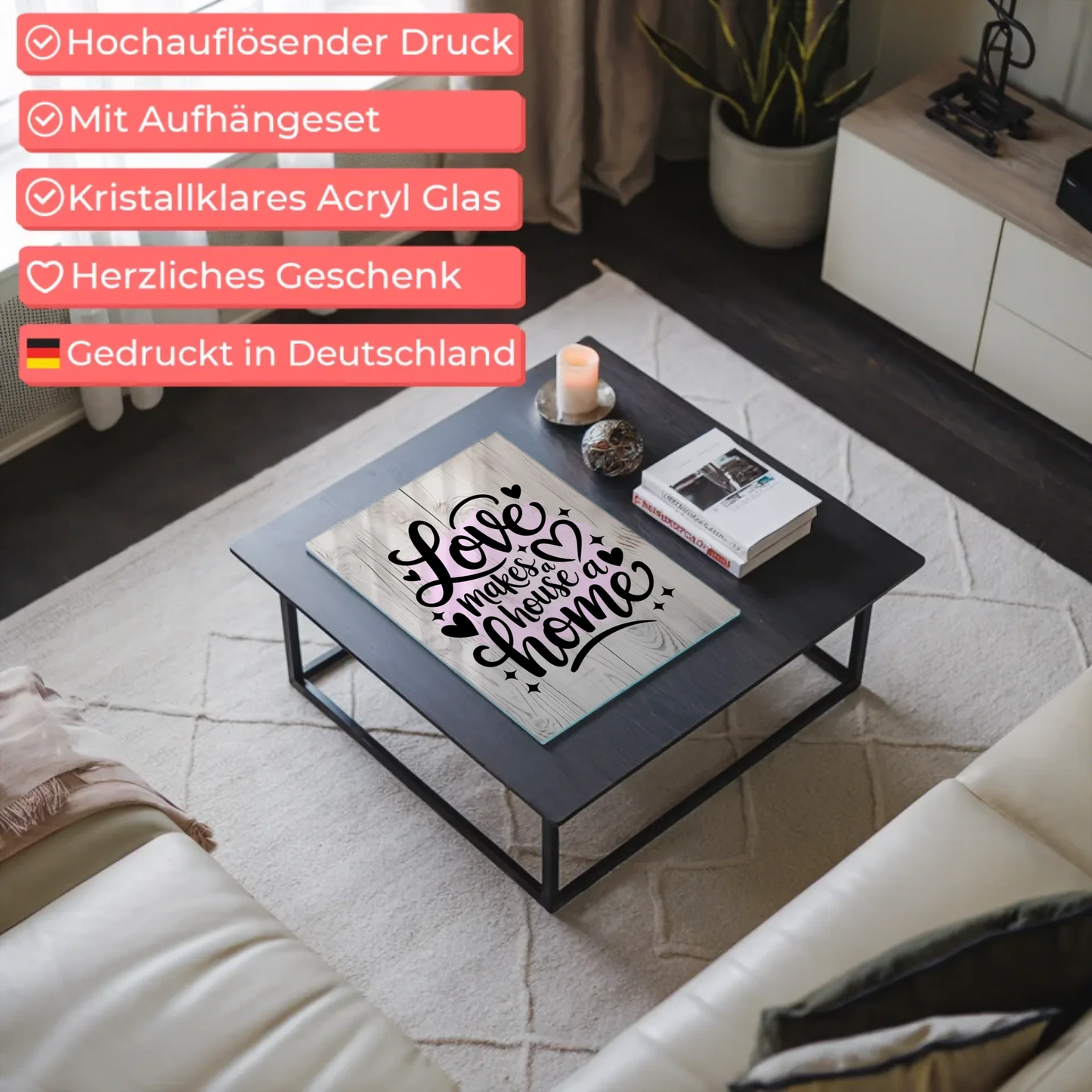 Bild Acrylglas Love Makes a House a Home Geschenk