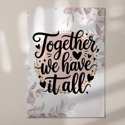 Sprüche Poster Magentisch Together We Have It All