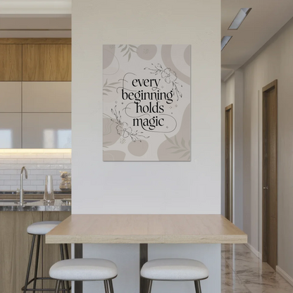 Sprüche Poster Magentisch Every Beginning Holds Magic