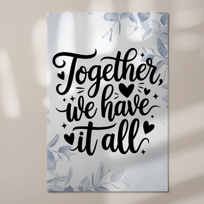 Spruch Fotoboard Magnet Wandbild Together We Have It All