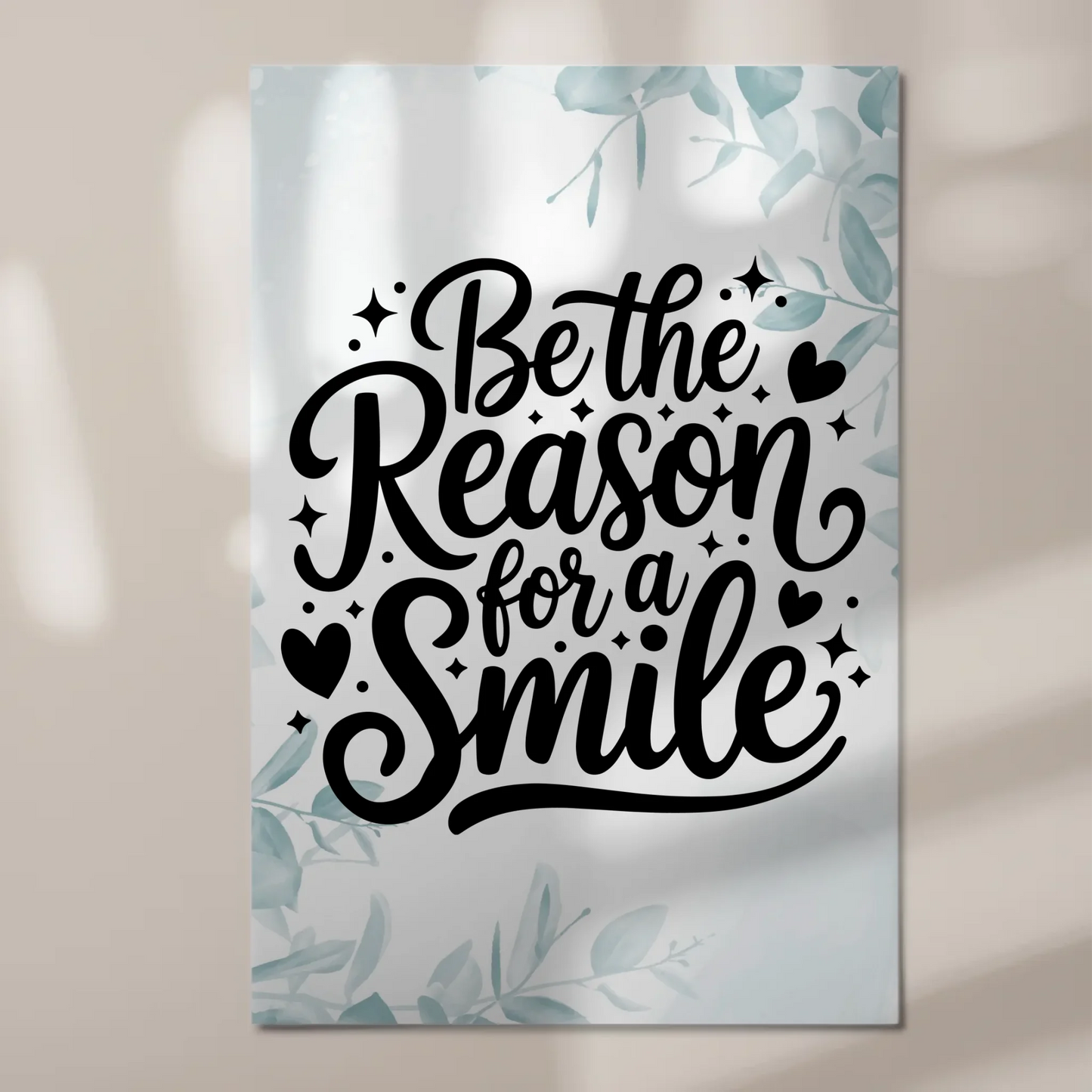 Spruch Fotoboard Magnet Wandbild Be the Reason for a Smile