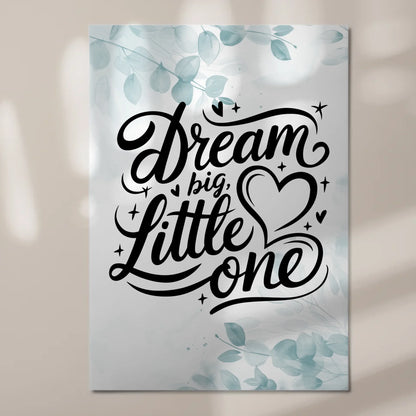 Magnet Poster mit Spruch Dream Big Little One Geschenk