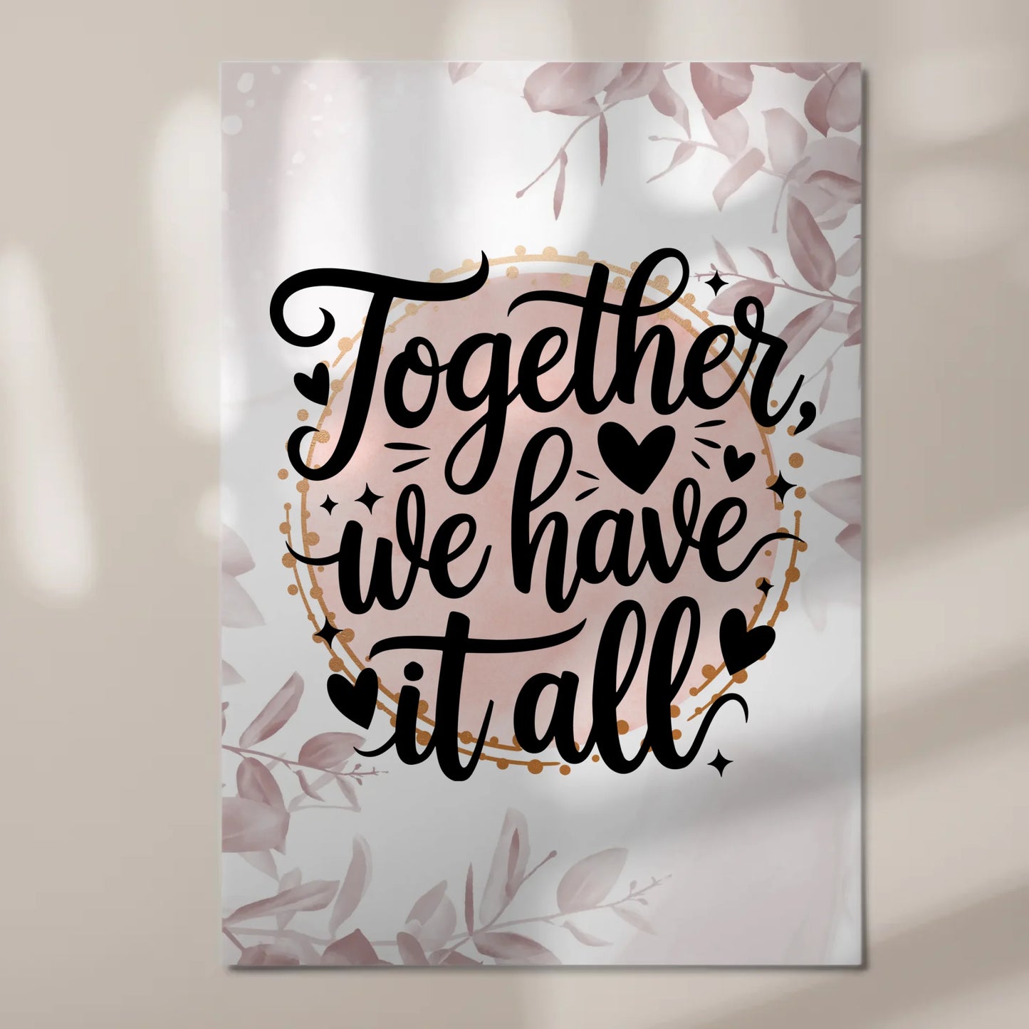 Sprüche Poster Magentisch Together We Have It All