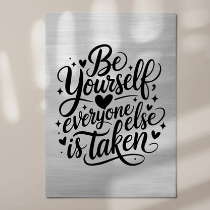 Magnet Poster Spruch Be yourself everyone else is taken