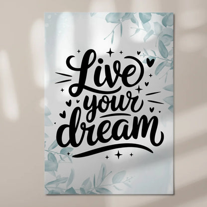 Magnet Poster mit Spruch Live your dream personalisiert