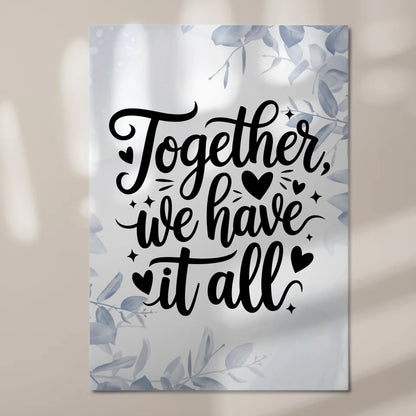 Spruch Fotoboard Magnet Wandbild Together We Have It All