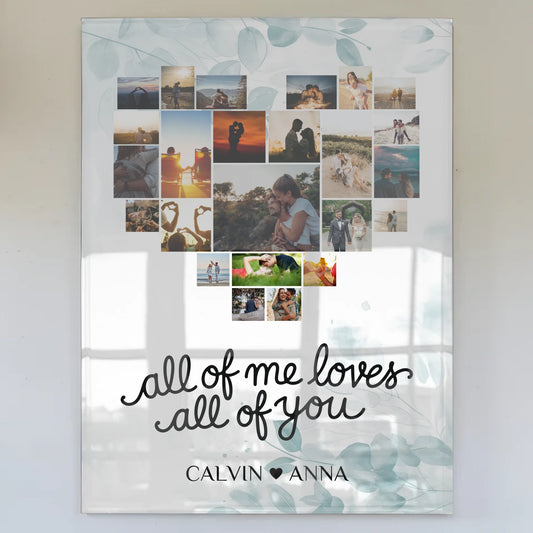 Personalisiertes Acrylglas Bild Fotocollage All Of Me Loves You