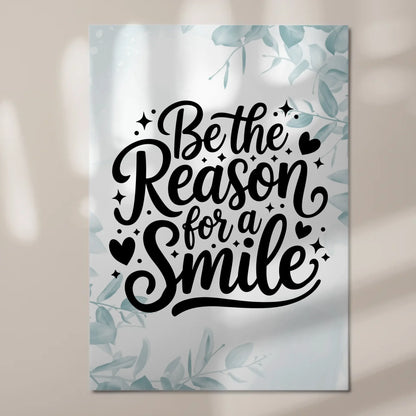 Spruch Fotoboard Magnet Wandbild Be the Reason for a Smile
