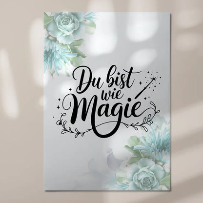Sprüche Poster Magentisch - Du bist wie Magie Geschenk