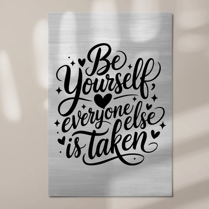 Magnet Poster Spruch Be yourself everyone else is taken