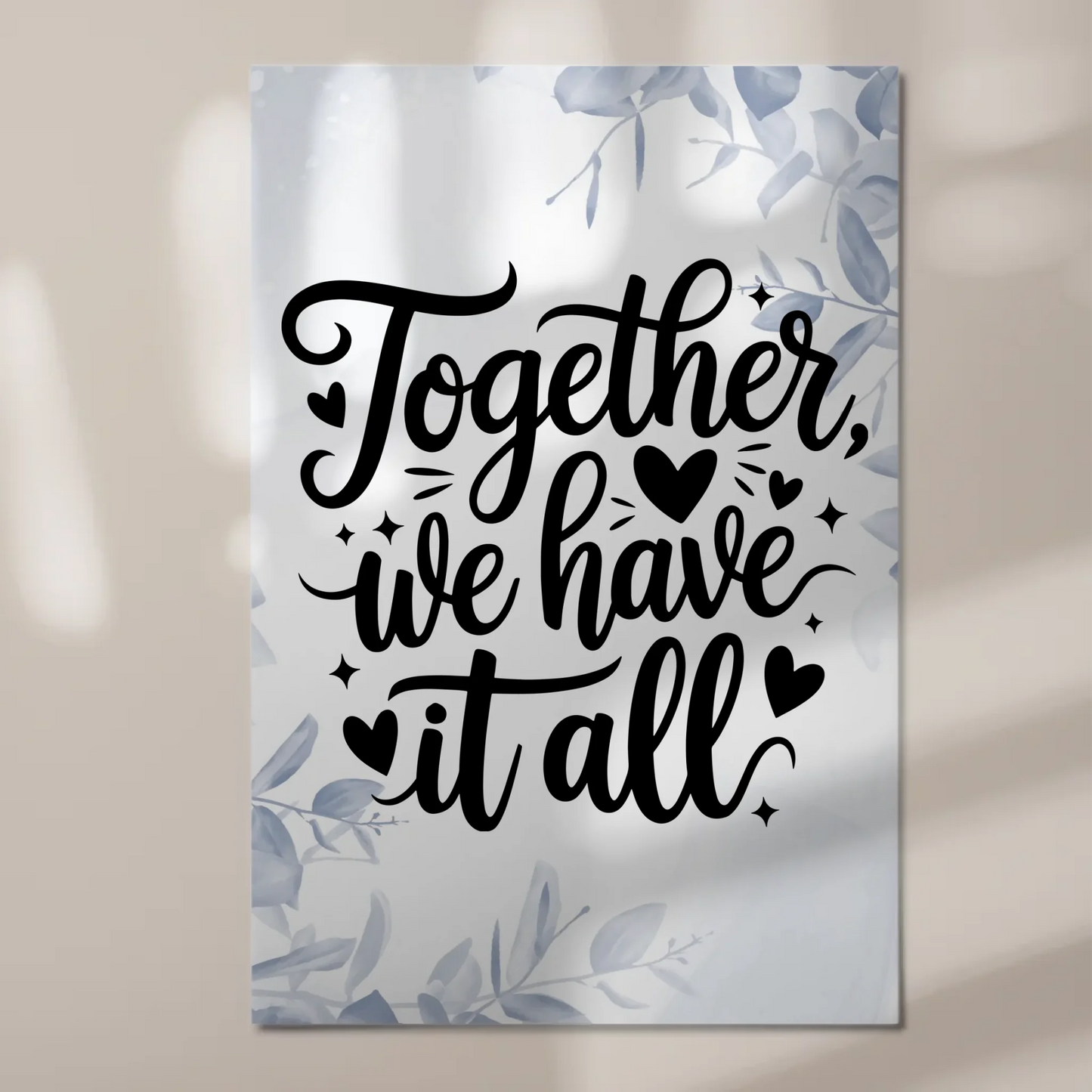 Spruch Fotoboard Magnet Wandbild Together We Have It All