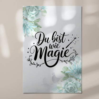 Sprüche Poster Magentisch - Du bist wie Magie Geschenk