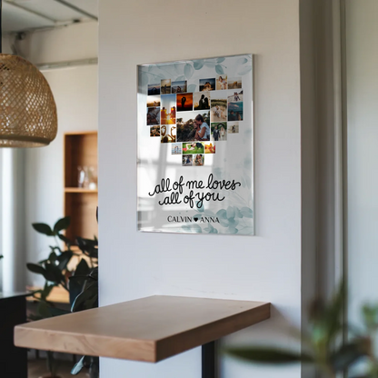 Personalisiertes Acrylglas Bild Fotocollage All Of Me Loves You