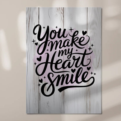 Magnet Poster mit Spruch You Make My Heart Smile