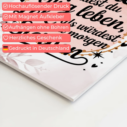 Magnet Poster Spruch Träume Lebe Ewig Leben Morgen Fotoboard