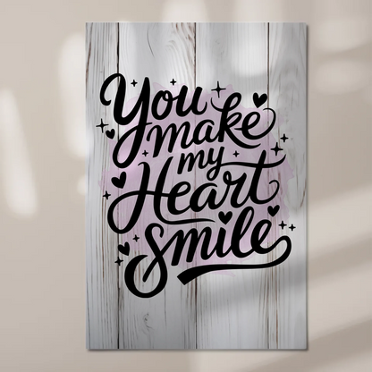 Magnet Poster mit Spruch You Make My Heart Smile