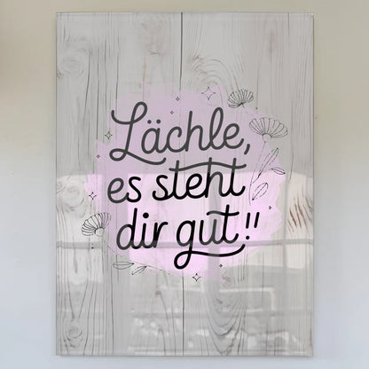 Lächle Es Steht Dir Gut Bild Mit Acrylglas Geschenk