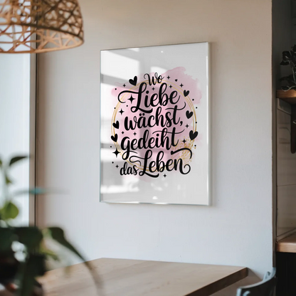 Wandbild Acrylglas Wo Liebe wächst gedeiht das Leben