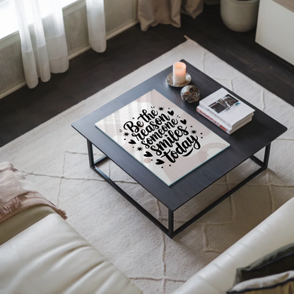 Bild Acrylglas Be the Reason Someone Smiles Today Spruch Wandbild