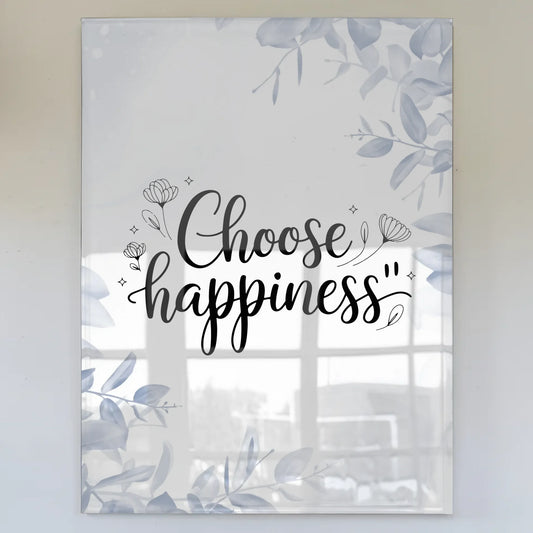 Acrylglas Bild Choose Happiness - Personalisiertes Geschenk