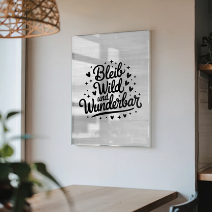 Bild Mit Acrylglas Bleib Wild und Wunderbar Geschenk
