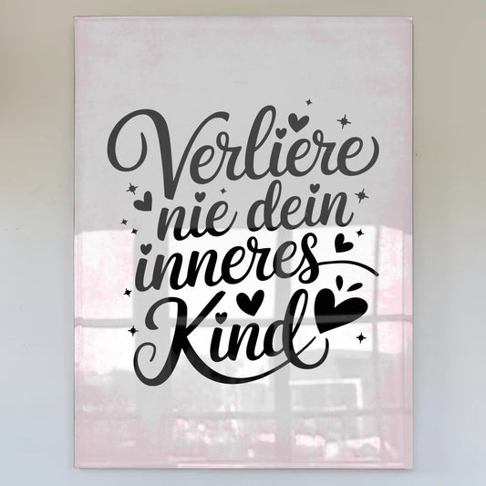 Foto Mit Acrylglas Verliere Nie Dein Inneres Kind