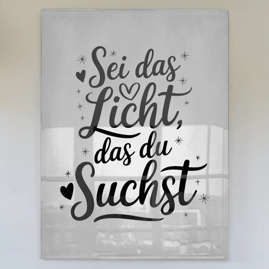 Foto Acrylglas Sei das Licht das du suchst Geschenk