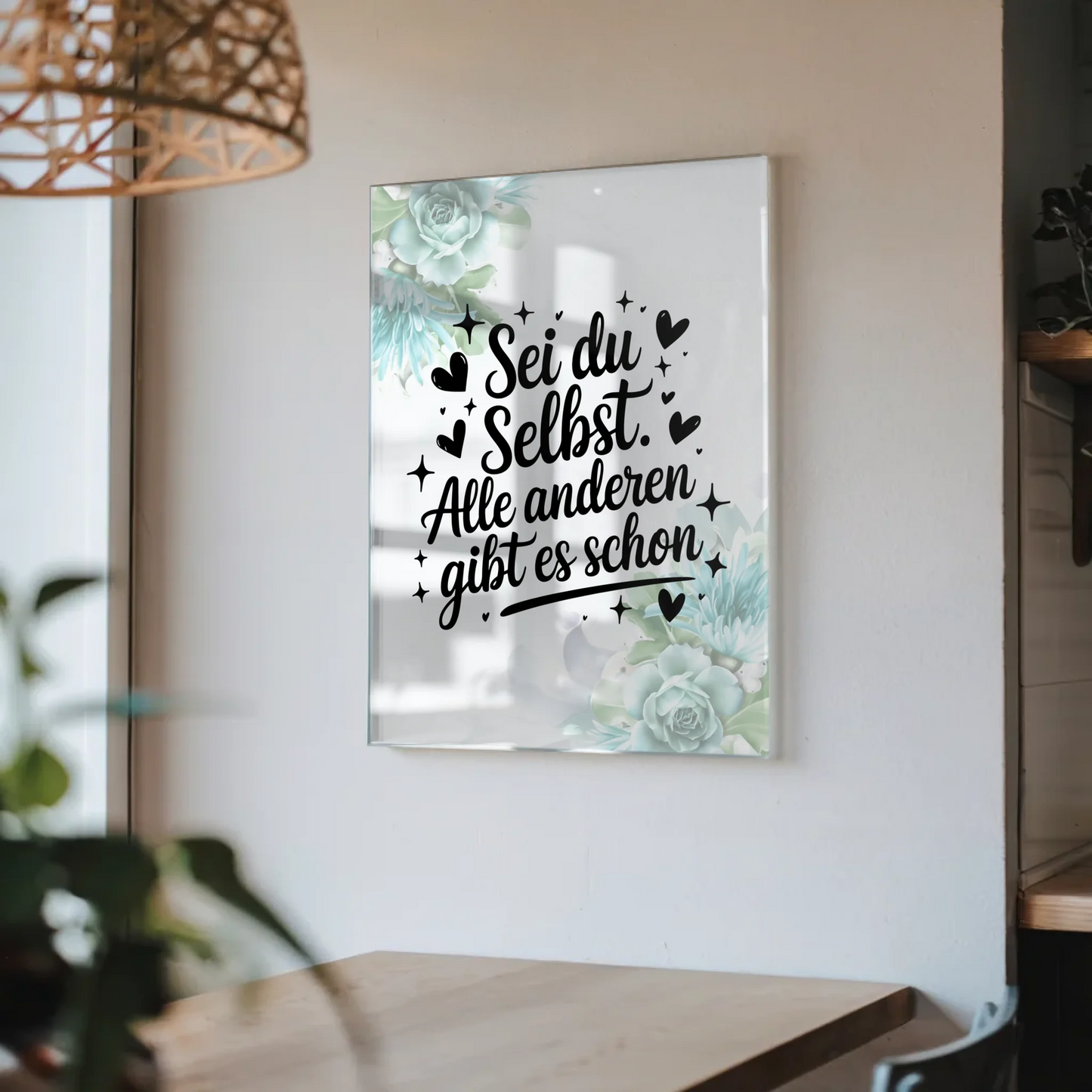 Acrylglas Bild Sei du selbst Alle anderen gibt es schon