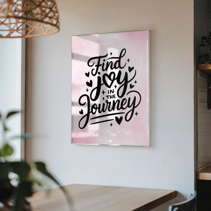 Wandbild Acrylglas Find Joy in the Journey Geschenk