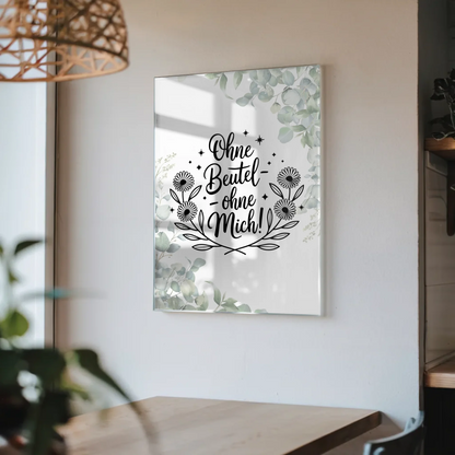 Acrylglas Bild Ohne Beutel Ohne Mich Personalisiert
