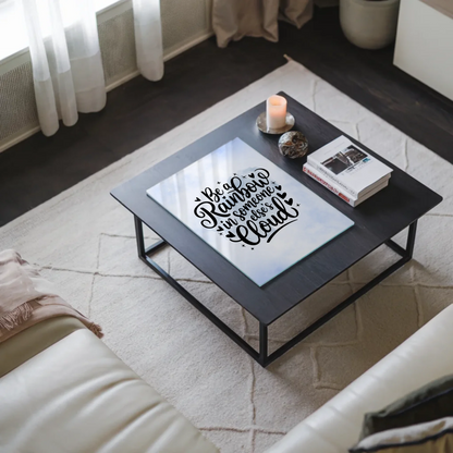 Acrylglas Wandbild Be a Rainbow in Someone Elses Cloud