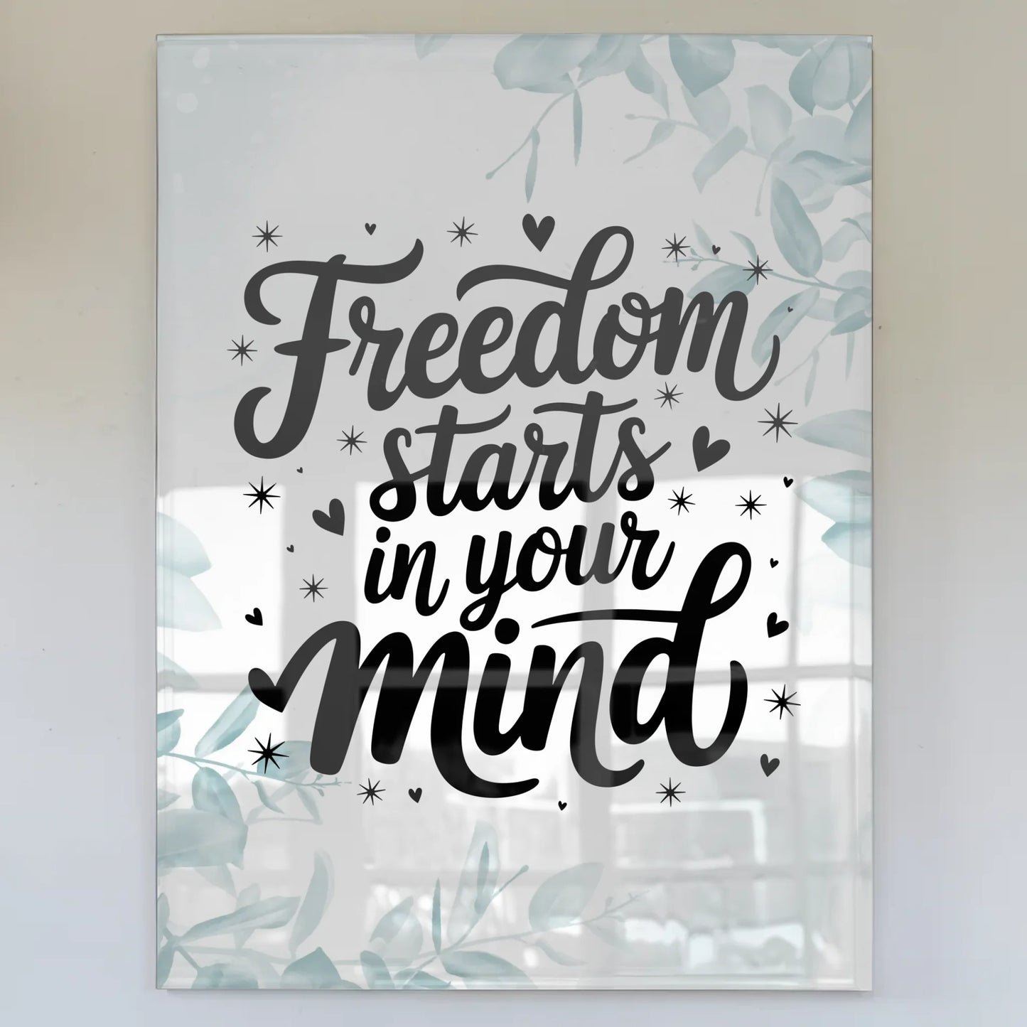 Foto Acrylglas Freedom starts in your mind Geschenk