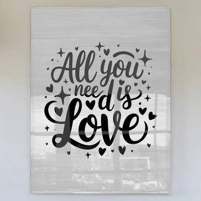 Wandbild Auf Acrylglas All You Need Is Love Geschenk