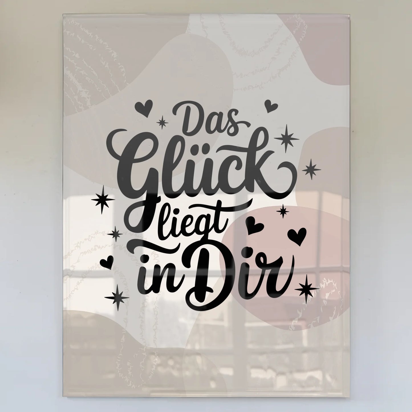 Wandbild Acrylglas Das Glück liegt in dir Geschenk