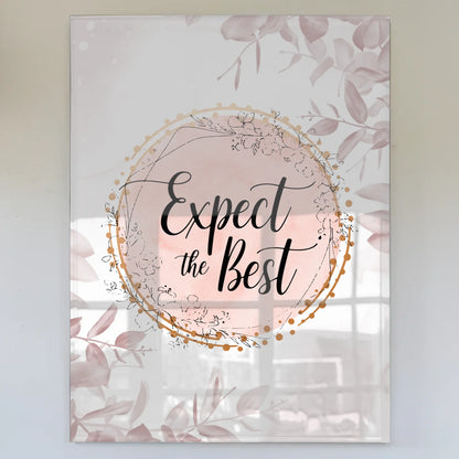 Foto Mit Acrylglas Erwarte das Beste Geschenkideen