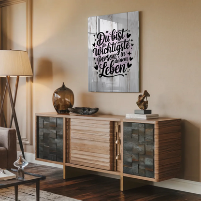 Wandbild Acrylglas Du bist die wichtigste Person Geschenk
