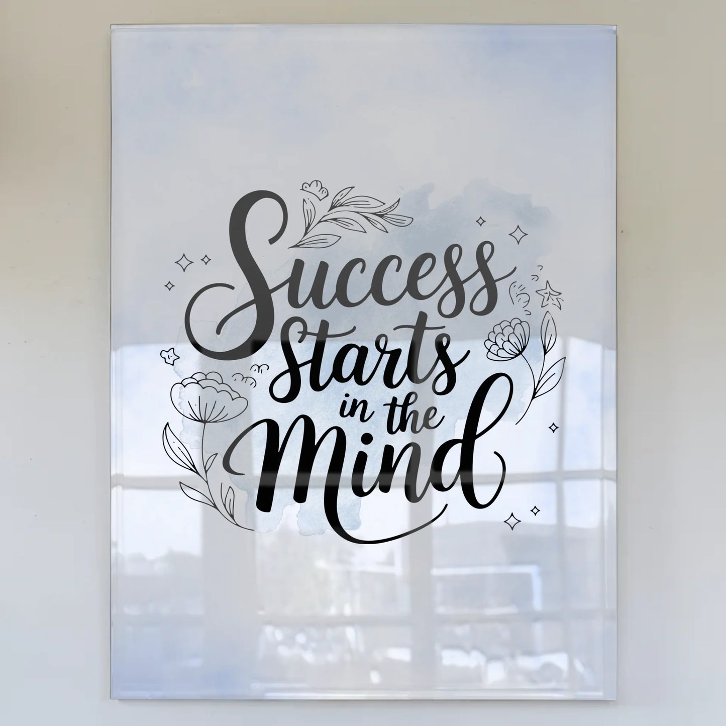 Acrylglas Bild Success Starts in the Mind Geschenk