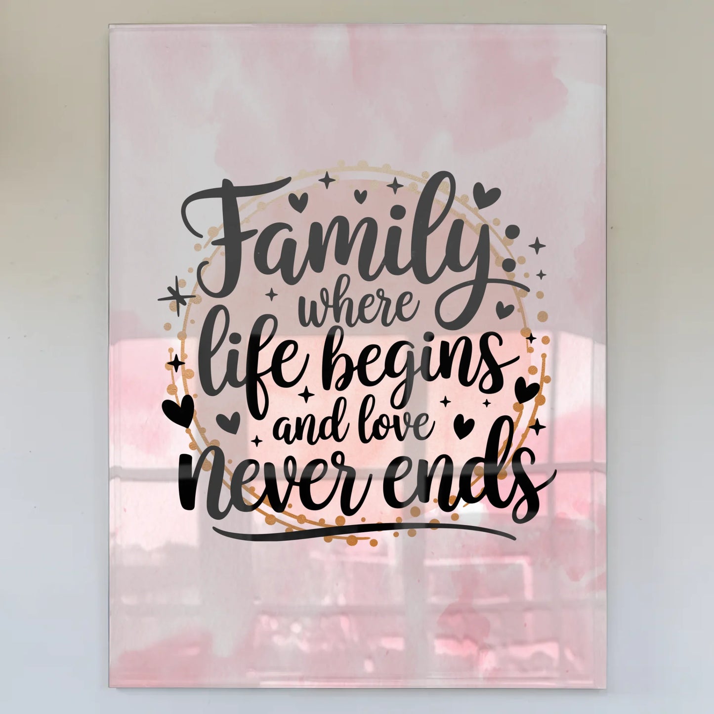 Bild Acrylglas Family: where life begins and love never ends