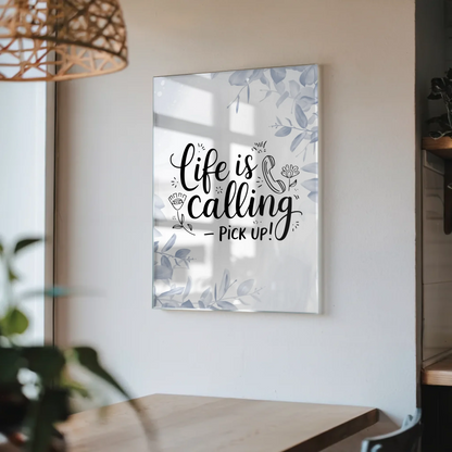 Wandbild Auf Acrylglas Life is calling pick up