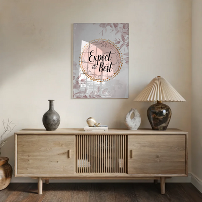 Foto Mit Acrylglas Erwarte das Beste Geschenkideen