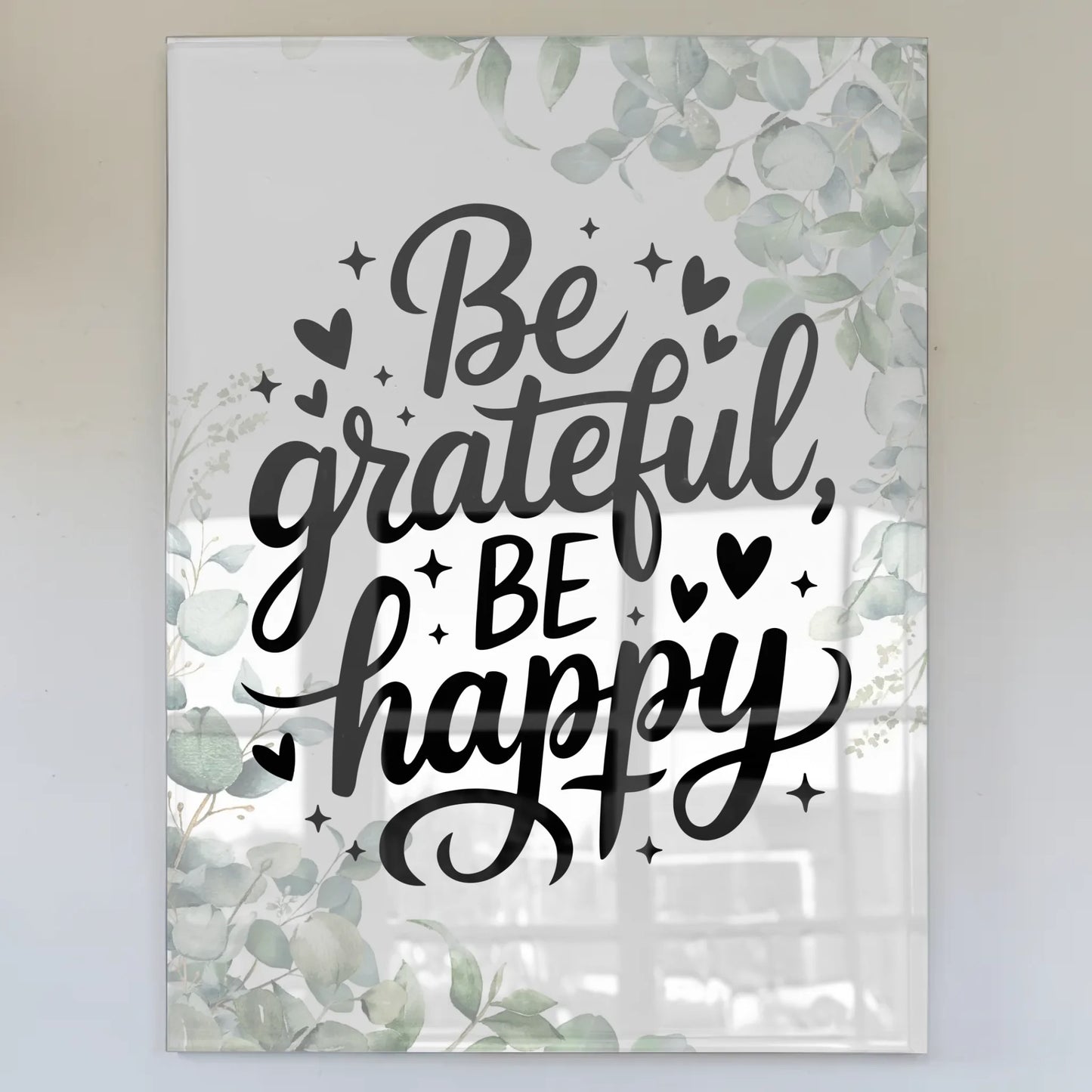 Wandbild Auf Acrylglas Be Grateful Be Happy Geschenk