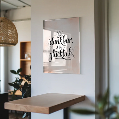 Wandbild Auf Acrylglas Sei Dankbar Sei Glücklich