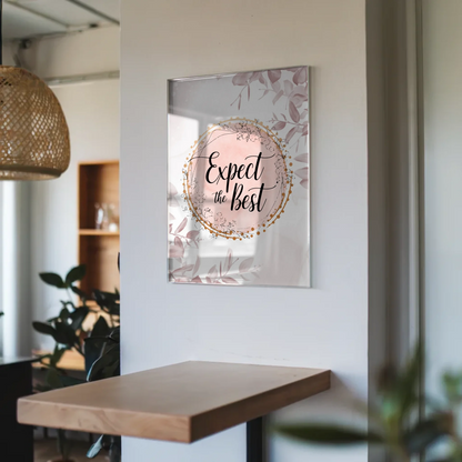 Foto Mit Acrylglas Erwarte das Beste Geschenkideen