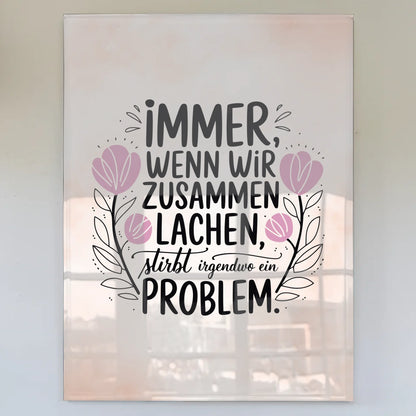 Wandbild Acrylglas Immer wenn wir zusammen lachen Problem
