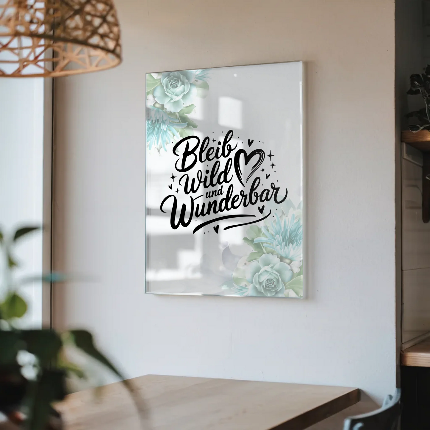 Wandbild Auf Acrylglas Bleib Wild und Wunderbar Geschenk