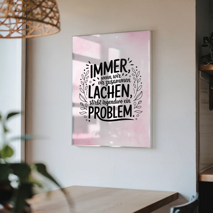Acrylglas Bild Immer wenn wir zusammen lachen Problem