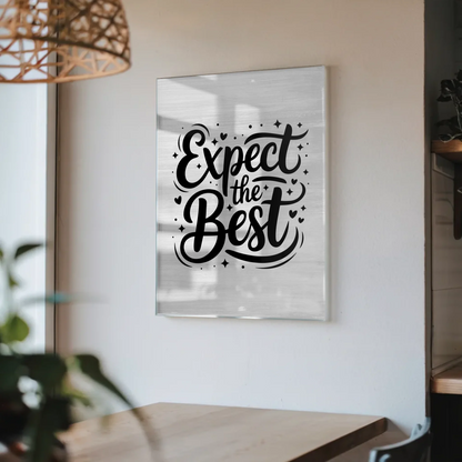 Bild Mit Acrylglas Expect the Best Geschenkideen